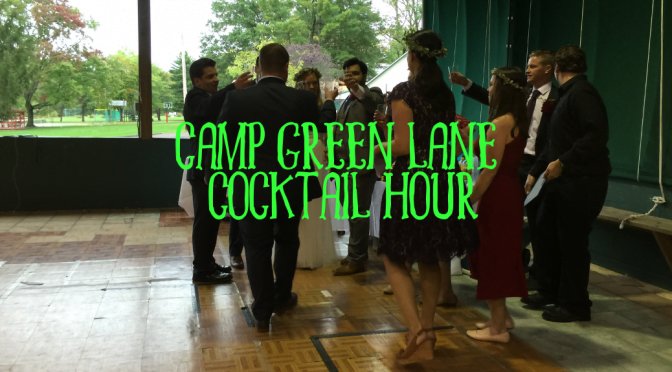 Camp Green Lane Cocktail Hour