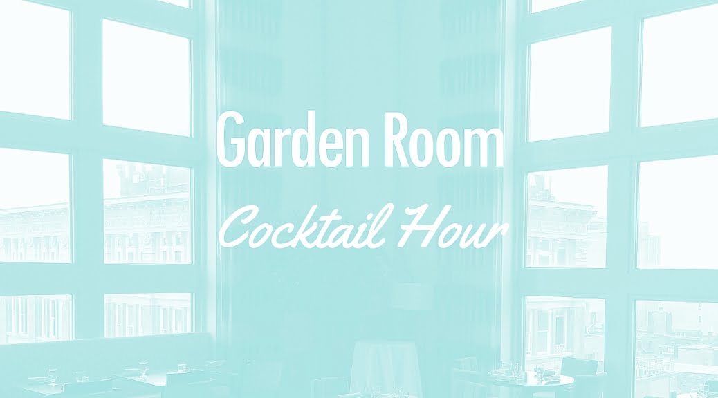 Garden Room Cocktail Hour