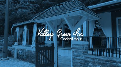 Valley Green Inn Cocktail Hour
