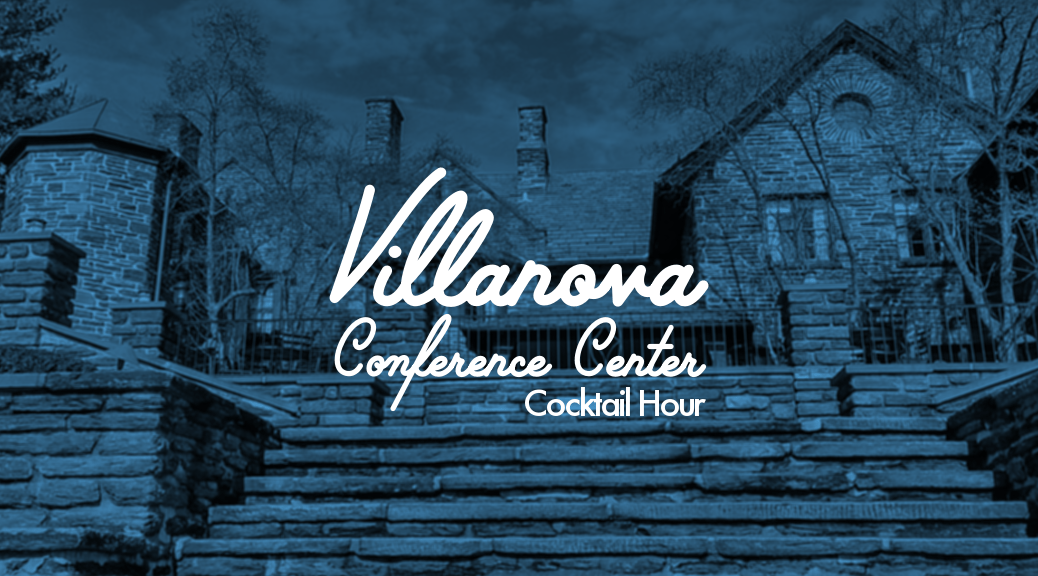 Villanova Conference Center Cocktail Hour