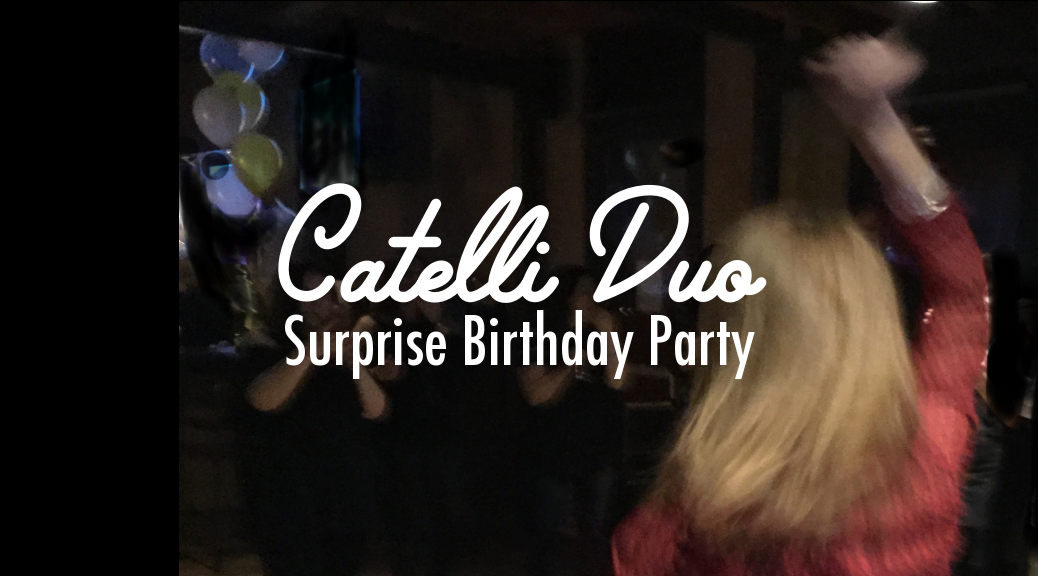 Catelli Duo Surprise Birthday Party